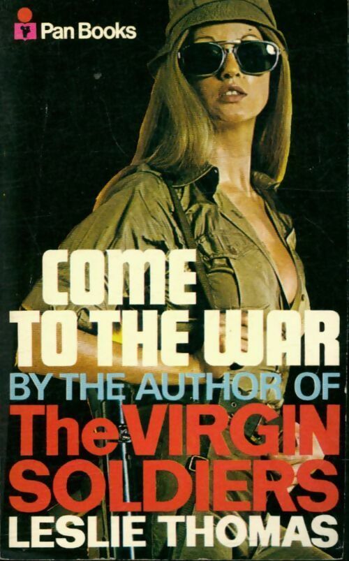 Book cover of Come to the War by Leslie Thomas Book cover of Come to the War by Leslie Thomas